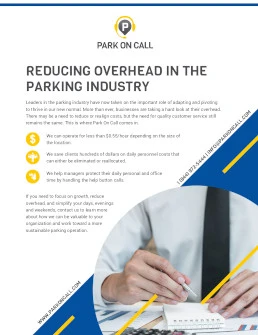 a flyer for "Park On Call" with the title "Reducing Overhead in the Parking Industry." It discusses how the company helps parking businesses adapt and cut costs by providing outsourced services. Key points include offering services for less than $0.50/hour, access to skilled customer service staff, and support with managing daily operations. A photo at the bottom depicts a person in business attire writing or working at a desk. The flyer also includes contact information along the edge, featuring a phone number and email address.